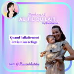 Quand l’allaitement devient un refuge