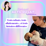 Trois enfants, trois allaitements… et trois histoires différentes